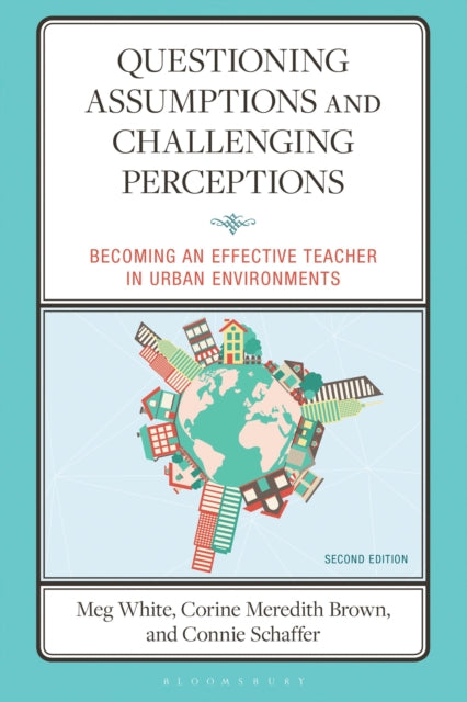 Questioning Assumptions and Challenging Perceptions