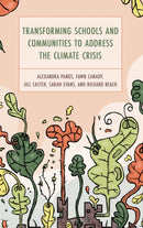 Transforming Schools and Communities to Address the Climate Crisis