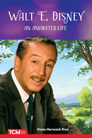 Walt E. Disney: An Animated Life-9798765997307