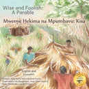 Wise and Foolish : A Parable in Kiswahili and English-9798769674587