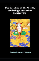 The Creation of the World, the Deluge, and other Naxi myths-9798787650792