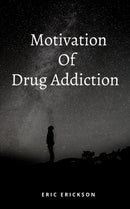 Motivation Of Drug Addiction-9798794020663