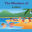 The Wonders of Lakes : A Fun and Informative Environment Book for Kids Ages 4-8-9798810515999