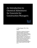 An Introduction to Chemical Admixtures for Concrete for Construction Managers-9798831268942