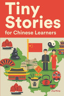 Tiny Stories for Chinese Learners : Short Stories in Chinese for Beginners and Intermediate Learners-9798837682995