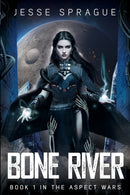 Bone River : Book 1 of The Aspect Wars-9798840147665