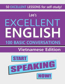 Lee's Excellent English : Start Speaking Now! - Vietnamese Edition-9798847347860