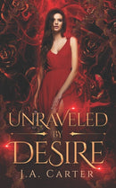 Unraveled by Desire : A Paranormal Vampire Romance-9798847899550