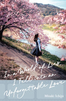 In a World of Lies, I Fell into an Unforgettable Love-9798855400373