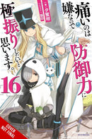 Bofuri: I Don't Want to Get Hurt, so I'll Max Out My Defense., Vol. 16 (light novel)-9798855401240