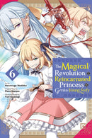 The Magical Revolution of the Reincarnated Princess and the Genius Young Lady, Vol. 6 (manga)-9798855406740