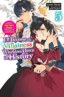I’ll Become a Villainess Who Goes Down in History, Vol. 5 (novel)