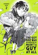 The Guy She Was Interested In Wasn''t a Guy at All, Vol. 2