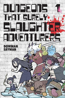 Dungeons That Surely Slaughter Adventurers, Vol. 1