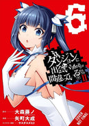Is It Wrong to Try to Pick Up Girls in a Dungeon? II, Vol. 6 (manga)