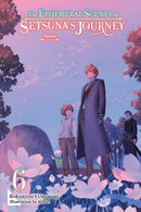 The Ephemeral Scenes of Setsuna''s Journey, Vol. 6 (light novel)