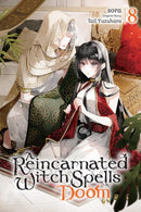 A Reincarnated Witch Spells Doom, Vol. 8