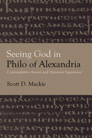Seeing God in Philo of Alexandria