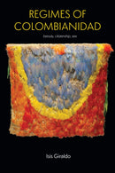 Regimes of Colombianidad