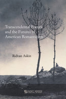 Transcendental Poetics and the Futures of American Romanticism