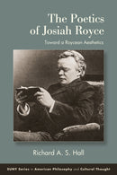 The Poetics of Josiah Royce