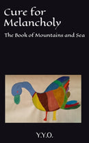 Cure for Melancholy : The Book of Mountains and Sea-9798867581831