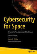 Cybersecurity for Space : A Guide to Foundations and Challenges-9798868803383