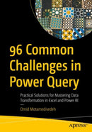 96 Common Challenges in Power Query : Practical Solutions for Mastering Data Transformation in Excel and Power BI-9798868812873