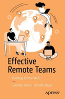 Effective Remote Teams : Building for the Web-9798868813023