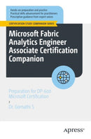 Microsoft Fabric Analytics Engineer Associate Certification Companion : Preparation for DP-600 Microsoft Certification-9798868815478