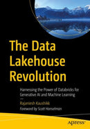 The Data Lakehouse Revolution : Harnessing the Power of Databricks for Generative AI and Machine Learning-9798868817205