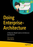 Doing Enterprise-Architecture : A Maturity-Model Guide to Architecture Development-9798868817564