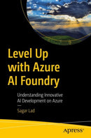 Level Up with Azure AI Foundry : Understanding Innovative AI Development on Azure-9798868818677