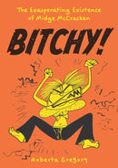 Bitchy! The Exasperating Existence of Midge McCracken