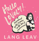 Hello Lovely! : Inspirational Quotes & Poems on Life, Love & Empowerment-9798881600129
