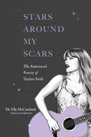 Stars Around My Scars : The Annotated Poetry of Taylor Swift-9798881600815