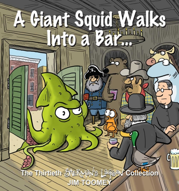 A Giant Squid Walks Into a Bar . . . : The Thirtieth Sherman's Lagoon Collection Volume 30-9798881601607