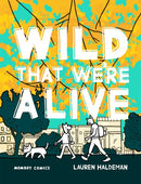 Wild That We''re Alive