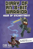 Diary of an 8-Bit Warrior : Hour of Enchantment Volume 8-9798881603410