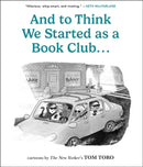 And to Think We Started as a Book Club . . .-9798881604066