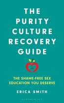The Purity Culture Recovery Guide
