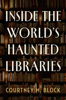 Inside the World’s Haunted Libraries