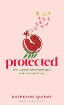 Protected : Birth Control's Remarkable Story and Uncertain Future-9798881804695