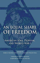An Equal Share of Freedom : American Jews, Zionism, and World War I-9798885500036