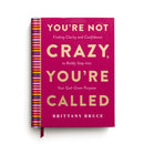 You''re Not Crazy, You''re Called