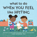 What to Do When You Feel Like Hitting : A No Hitting Book for Toddlers-9798886081657