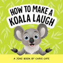 How to Make a Koala Laugh
