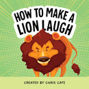 How to Make a Lion Laugh-9798886082791