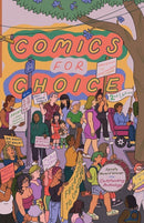 Comics for Choice : Illustrated Abortion Stories, History, and Politics (2nd Edition, New Edition)-9798886200140