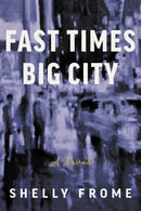 Fast Times, Big City-9798886330267